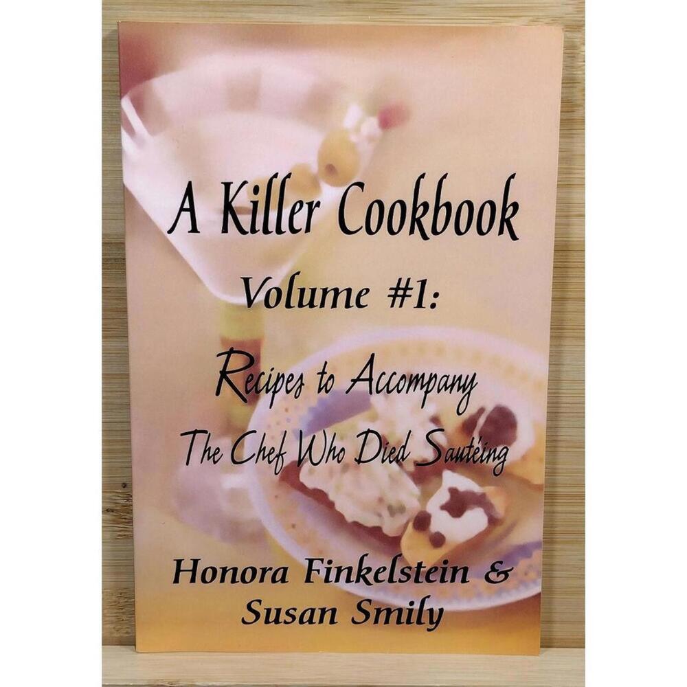 A Killer Cookbook Volume‎ #1 Honora Finkelstein & Susan Smily INSCRIBED & SIGNED